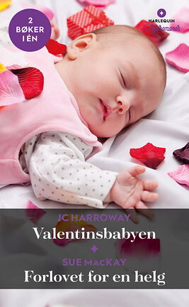 Valentinsbabyen /Forlovet for en helg