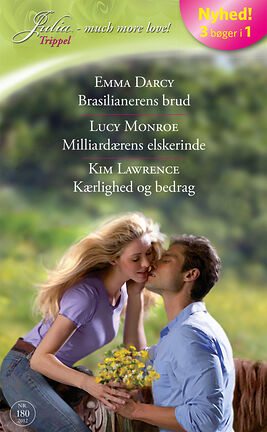 Brasilianerens brud/Milliardærens elskerinde/Kærlighed og bedrag - ebook