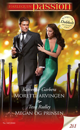 Moretti-arvingen/Megan og prinsen - ebook