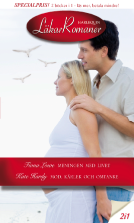 Meningen med livet/Mod, kärlek och omtanke - ebook