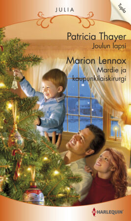 Joulun lapsi/Mardie ja kaupunkilaiskirurgi - ebook