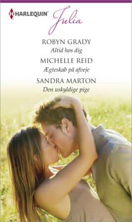 Altid hos dig/Ægteskab på afveje/Den uskyldige pige - ebook
