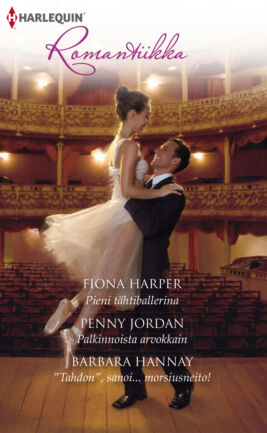 Pieni tähtiballerina/Palkinnoista arvokkain /&quot;Tahdon&quot;, sanoi... morsiusneito! - ebook