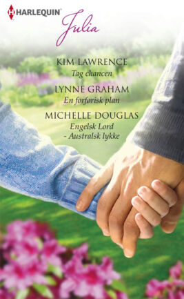 Tag chancen/En forførisk plan/Engelsk Lord - Australsk lykke - ebook