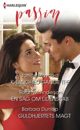 Kærlighed gange tre/En sag om lidenskab/Guldhjertets magt - ebook