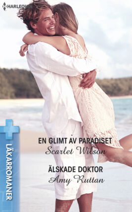 En glimt av paradiset/Älskade doktor - ebook