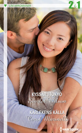 Kyssar i Tokyo/Kärlekens källa - ebook