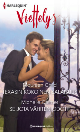 Texasin kokoinen salaisuus/Se jota vähiten odotit - ebook