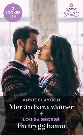 Mer än bara vänner /En trygg hamn