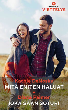 Mitä eniten haluat /Joka sään soturi - ebook