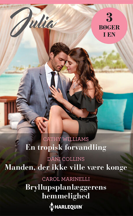 Harpercollins Nordic En tropisk forvandling/Manden, der ikke ville være konge/Bryllupsplanlæggerens hemmelighed