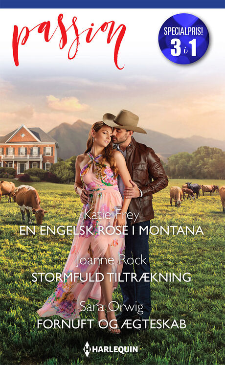 Harpercollins Nordic En engelsk rose i Montana /Stormfuld tiltrækning /Fornuft og ægteskab - ebook