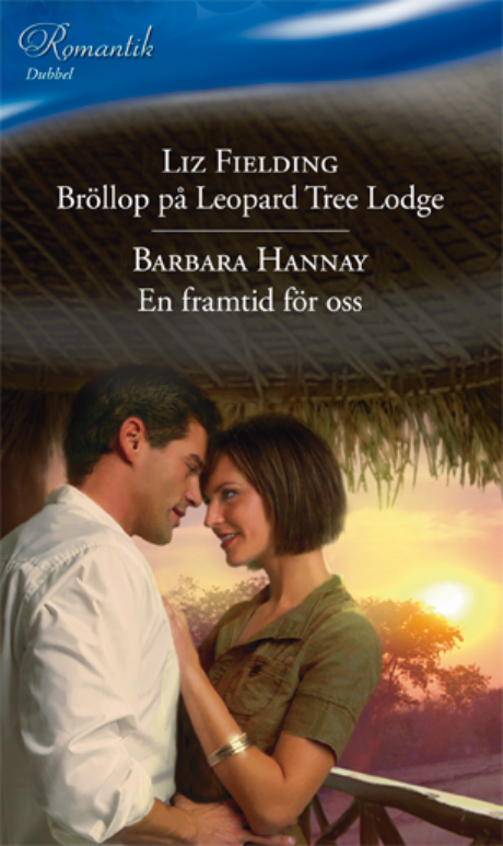 Harpercollins Nordic Bröllop på Leopard Tree Lodge/En framtid för oss - ebook