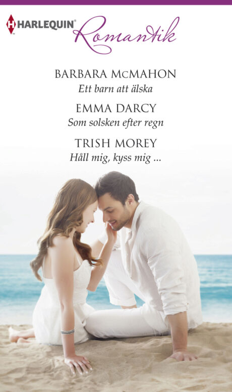 Harpercollins Nordic Ett barn att älska/Som solsken efter regn/Håll mig, kyss mig ... - ebook