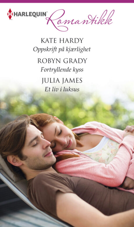 Harpercollins Nordic Oppskrift på kjærlighet/Fortryllende kyss/Et liv i luksus - ebook