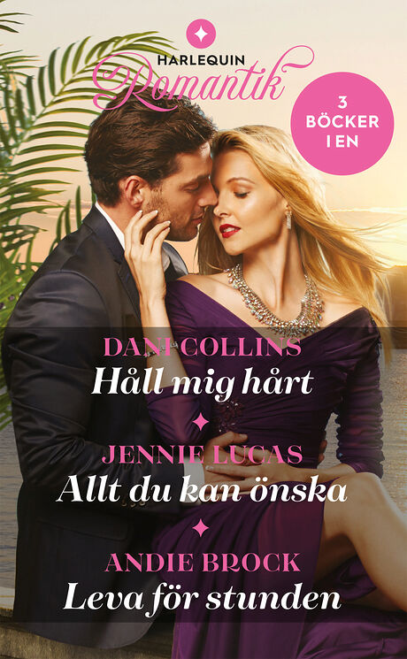 Harpercollins Nordic Håll mig hårt /Allt du kan önska /Leva för stunden - ebook