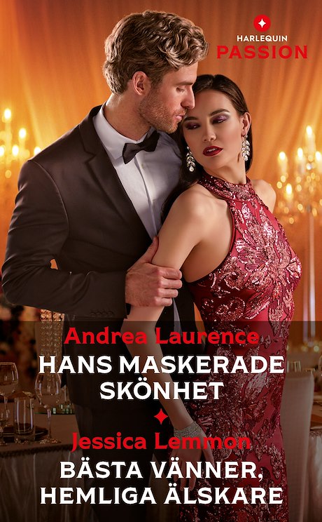 Harpercollins Nordic Hans maskerade skönhet / Bästa vänner, hemliga älskare - ebook