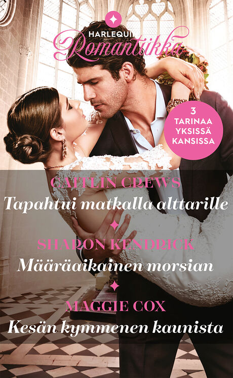 Harpercollins Nordic Tapahtui matkalla alttarille/Määräaikainen morsian/Kesän kymmenen kaunista - ebook
