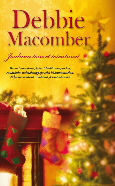 Harpercollins Nordic Jouluna toiveet toteutuvat/Samppanjasuudelma/Särkyneen onnen sormus/Paparazzien kuningas - ebook