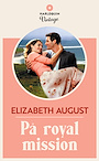 Harpercollins Nordic På royal mission - ebook